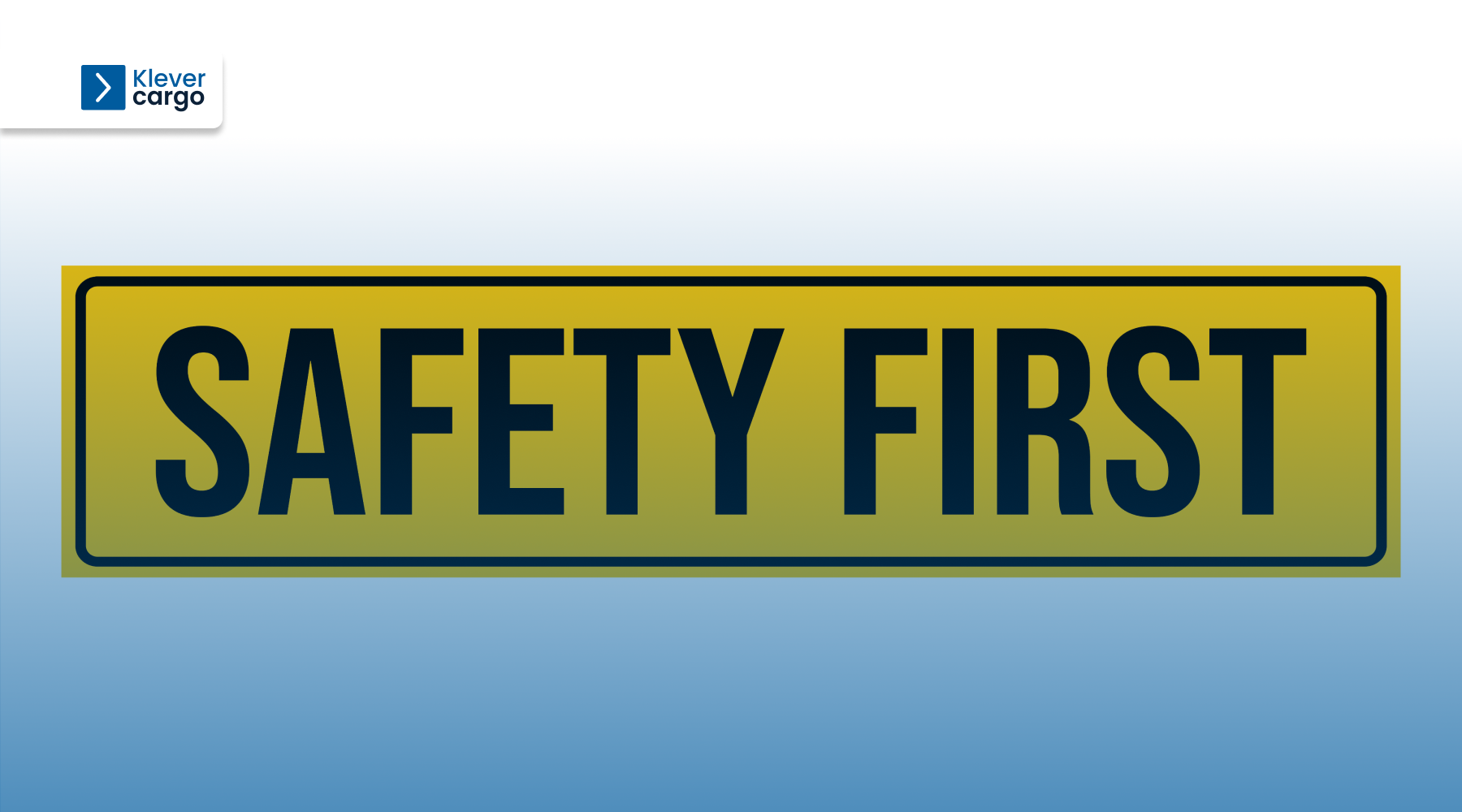 Safety first KleverCargo