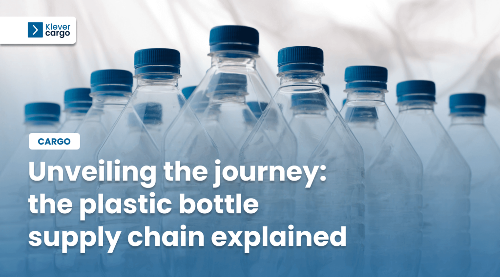 supply chain plastic bottle klevercargo